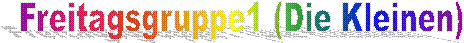 Freitagsgruppe1 (Die Kleinen)